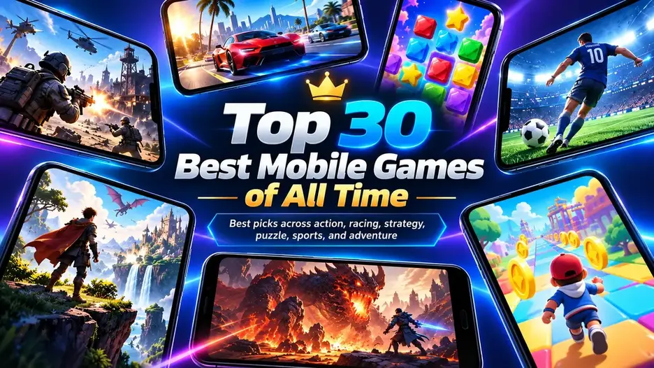 Top 30 Best Mobile Games of All Time Play Free